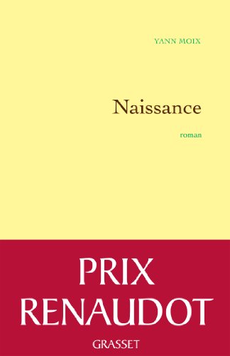 Naissance: Roman: Prix Renaudot 2013 (Litterature Francaise)